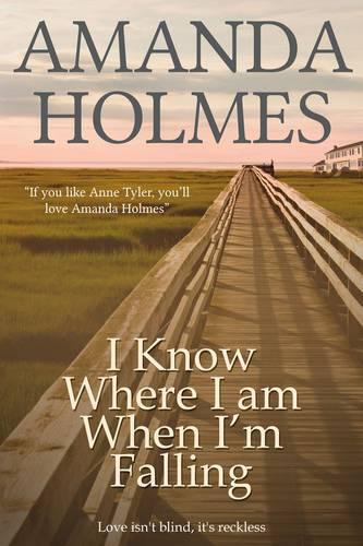 I Know Where I am When I'm Falling