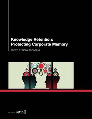 Knowledge Retention: Protecting Corporate Memory