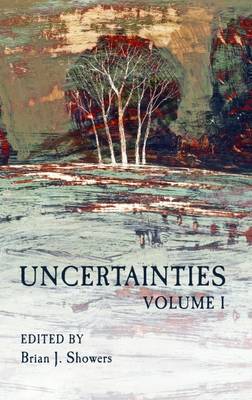 Uncertainties: Volume 1