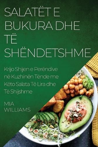 Salatët e Bukura dhe të Shëndetshme
