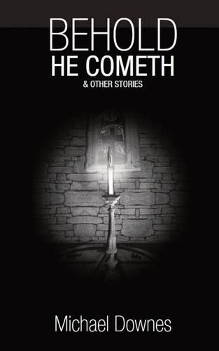 Behold He Cometh and Other Stories
