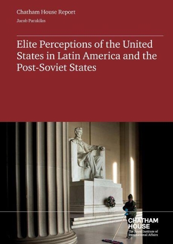 Elite Perceptions of the United States in Latin America and the Post Soviet-States