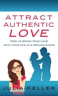 Attract Authentic Love