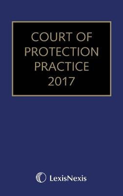Court of Protection Practice 2017
