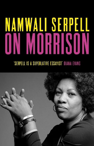 On Morrison by Namwali Serpell