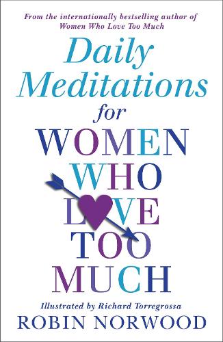 Daily Meditations For Women Who Love Too Much