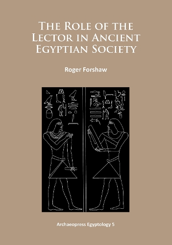 The Role of the Lector in Ancient Egyptian Society