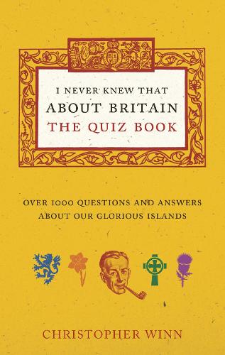 I Never Knew That About Britain: The Quiz Book