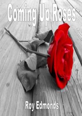 Coming Up Roses