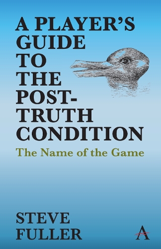 A Player's Guide to the Post-Truth Condition