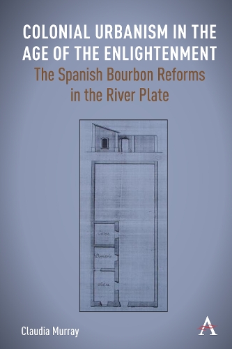 Colonial Urbanism in the Age of the Enlightenment