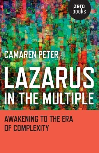 Lazarus in the Multiple – Awakening to the Era of Complexity
