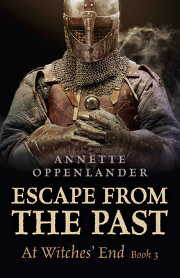 Escape from the Past: At Witches' End: Book 3
