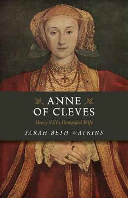 Anne of Cleves by Sarah-Beth Watkins Foyles