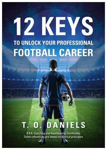 12 Keys to Unlock Your Professional Football Career