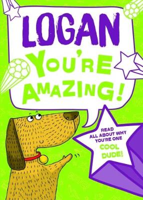 Logan - You're Amazing!