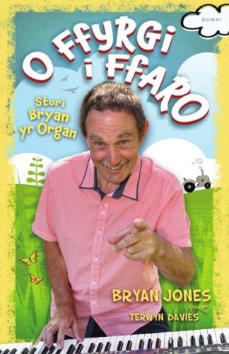 O Ffyrgi i Ffaro - Hunangofiant Bryan yr Organ