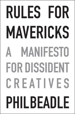 Rules for Mavericks by Phil Beadle