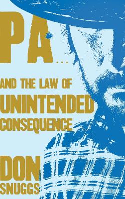 Pa... And the Law of Unintended Consequence