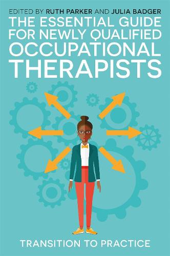 The Essential Guide for Newly Qualified Occupational Therapists