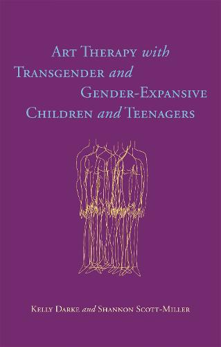Art Therapy with Transgender and Gender-Expansive Children and Teenagers