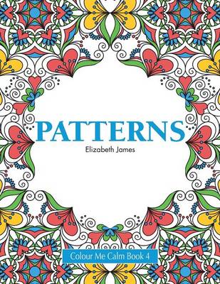 Patterns - Colour Me Calm Book 4