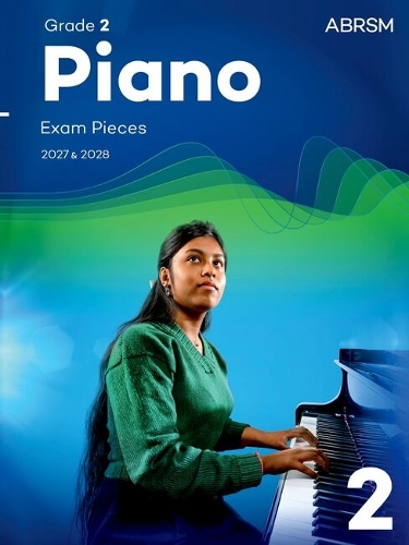 Piano Exam Pieces 2027 & 2028, Abrsm Grade 2