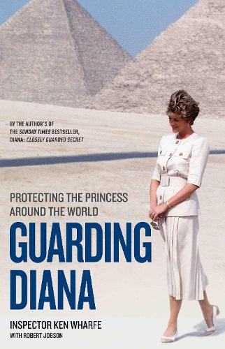 Guarding Diana - Protecting The Princess Around the World