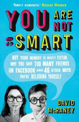 You are Not So Smart