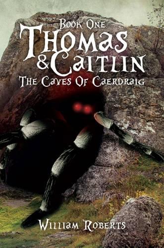 Thomas and Caitlin: Book One- The Caves of Caerdraig