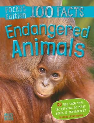 100 Facts Endangered Animals Pocket Edition