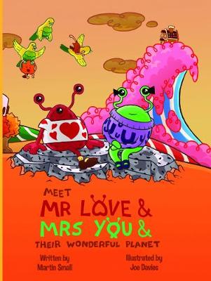 Meet Mr Love & Mrs You & Their Wonderful Planet