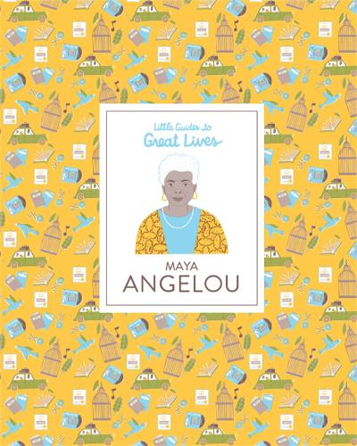Maya Angelou (Little Guides to Great Lives)