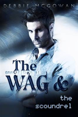 The Wag and the Scoundrel