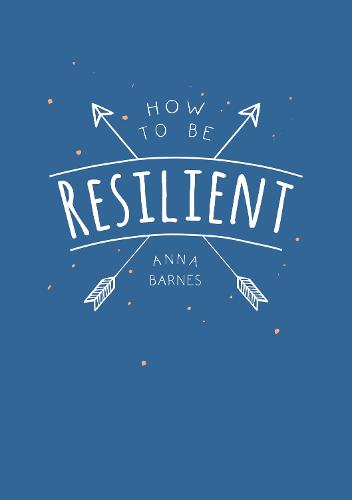 How to Be Resilient