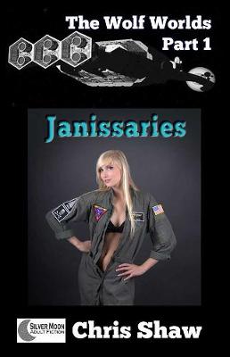 The Wolf Worlds Part 1 - Janissaries
