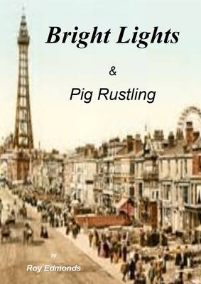 Bright Lights & Pig Rustling