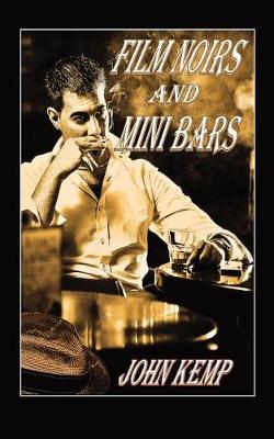 Film Noirs and Mini Bars
