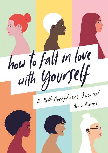 How to Fall in Love With Yourself