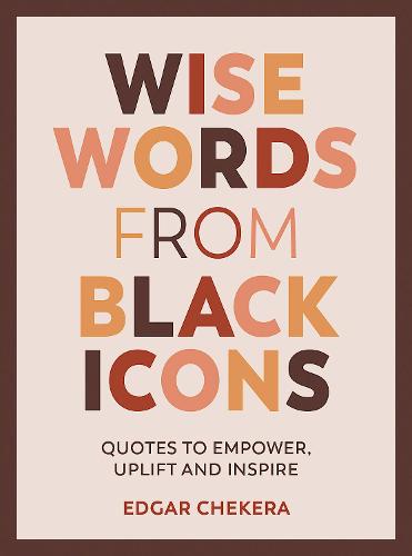 Wise Words from Black Icons