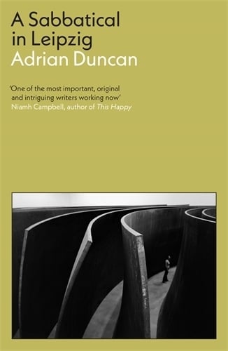 A Sabbatical in Leipzig: Shortlisted for the 2021 Kerry Group Irish Novel of the Year