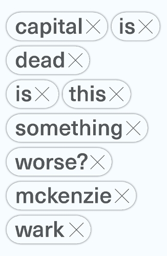 Capital Is Dead