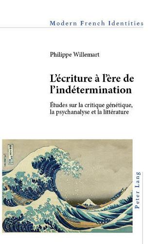 L’écriture à l’ère de l’indétermination