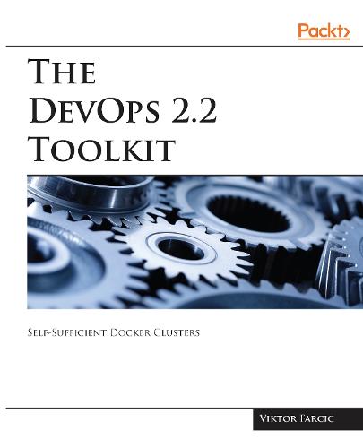 The The DevOps 2.2 Toolkit