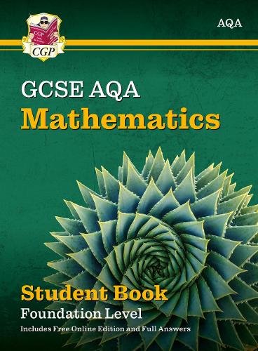 New GCSE Maths AQA Student Book - Foundation (with fully worked answers and Online Edition) by CGP Books