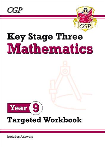 KS3 Year 9 Maths Targeted Workbook (with answers) by CGP Books