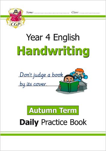KS2 Handwriting Year 4 Daily Practice Book: Autumn Term by CGP Books