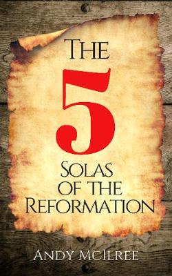 The 5 Solas of the Reformation