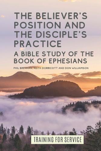 The Believer's Position and the Disciple's Practice