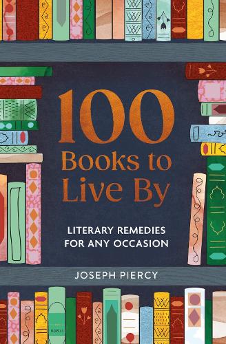 100 Books to Live By by Joseph Piercy